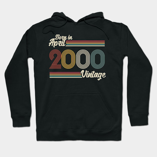 Vintage Born In April 2000 Hoodie by Jokowow